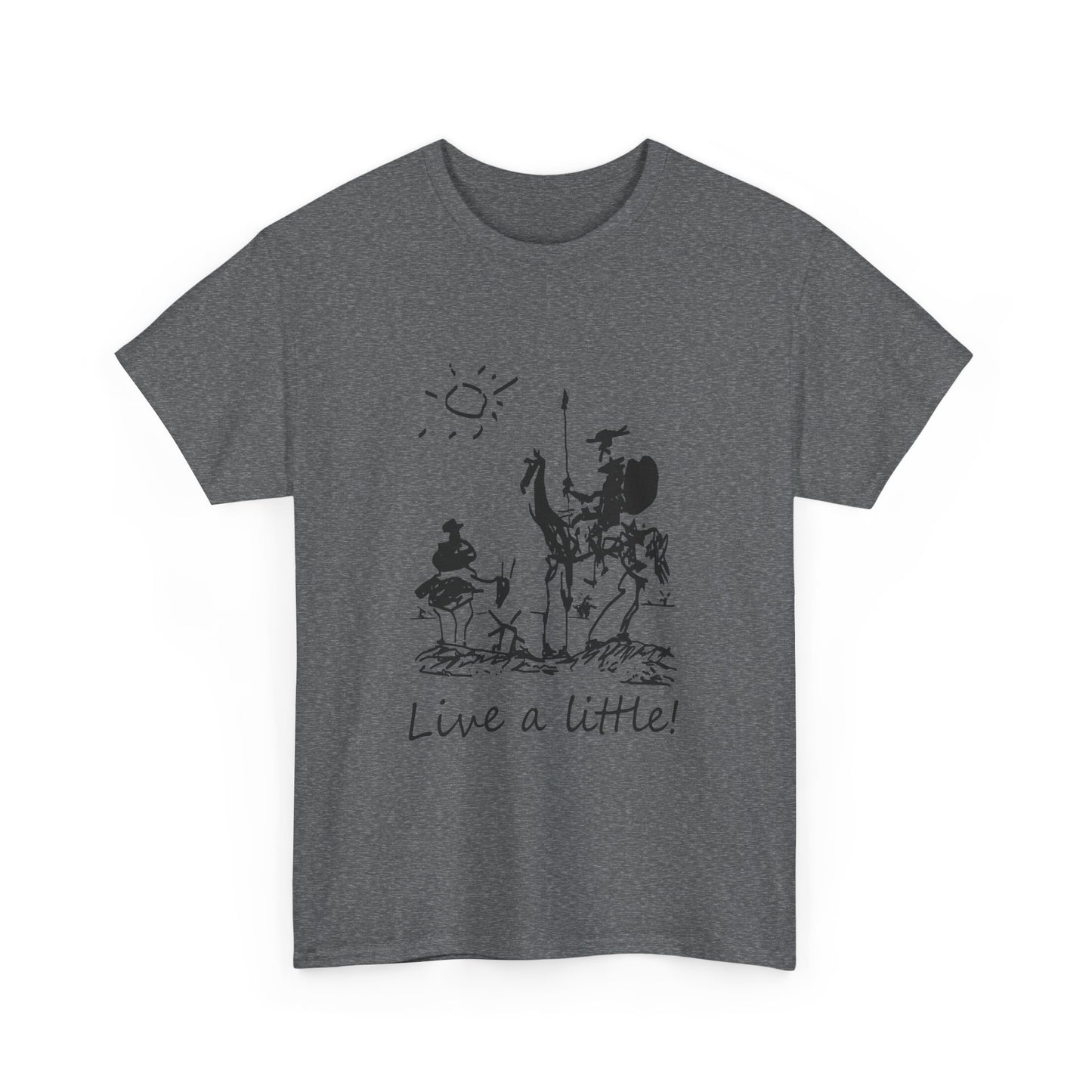 Don Quixote Sancho Panza Picasso Live a Little T-Shirt Unisex Heavy Cotton Tee, Literary Tee, Classic Literature Shirt