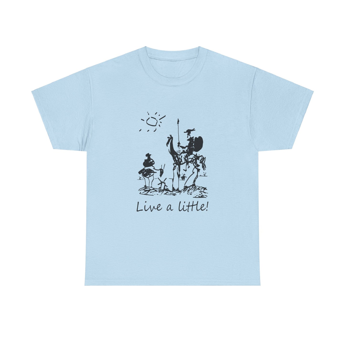 Don Quixote Sancho Panza Picasso Live a Little T-Shirt Unisex Heavy Cotton Tee, Literary Tee, Classic Literature Shirt