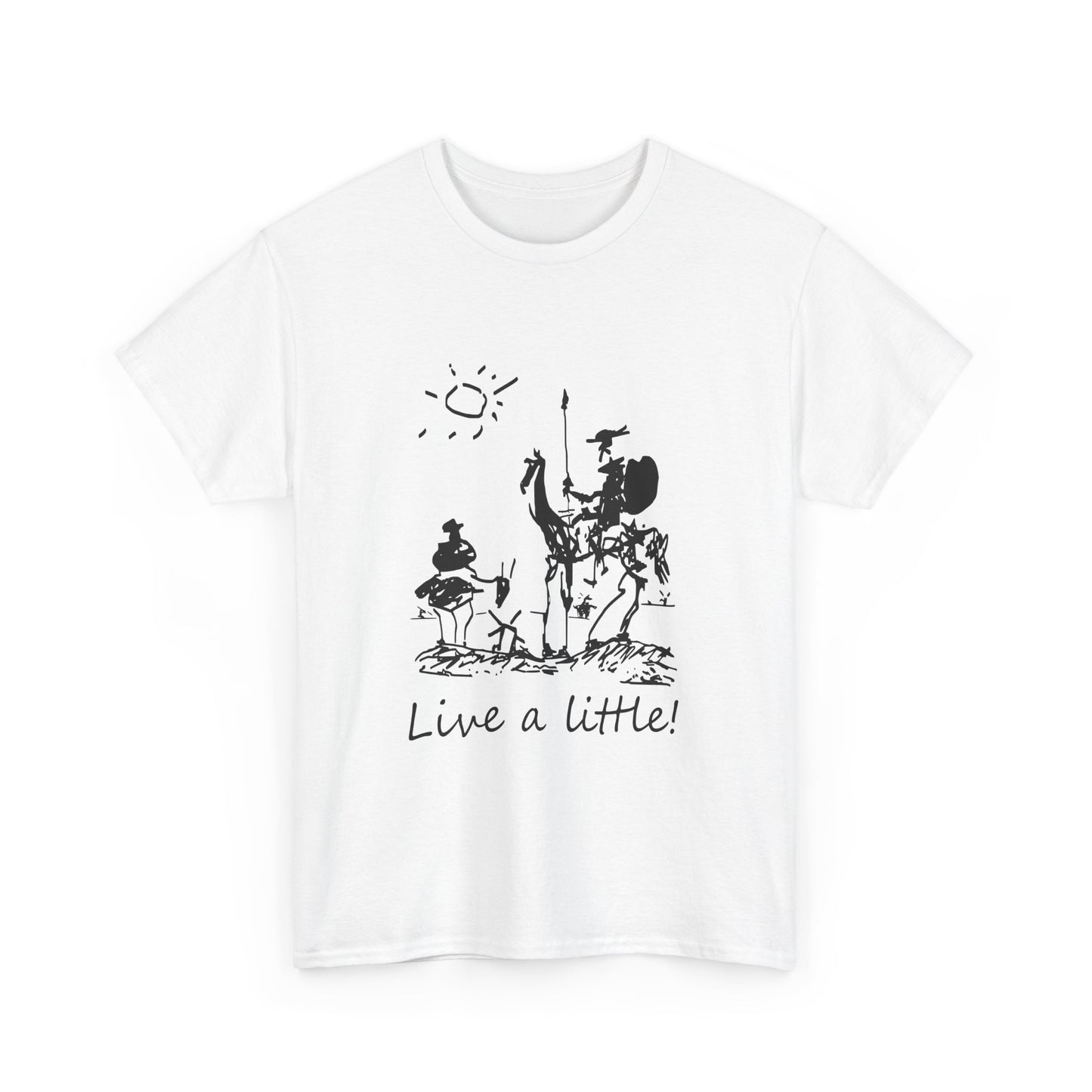 Don Quixote Sancho Panza Picasso Live a Little T-Shirt Unisex Heavy Cotton Tee, Literary Tee, Classic Literature Shirt