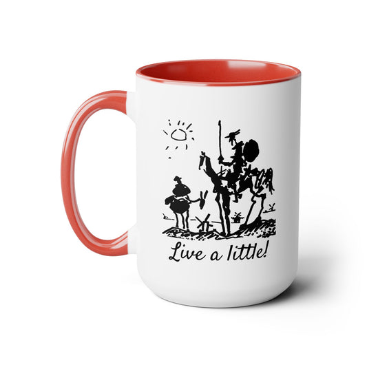 "Live a little!" |  Don Quixote, Sancho Panza, Two-Tone Coffee Mugs, 15oz