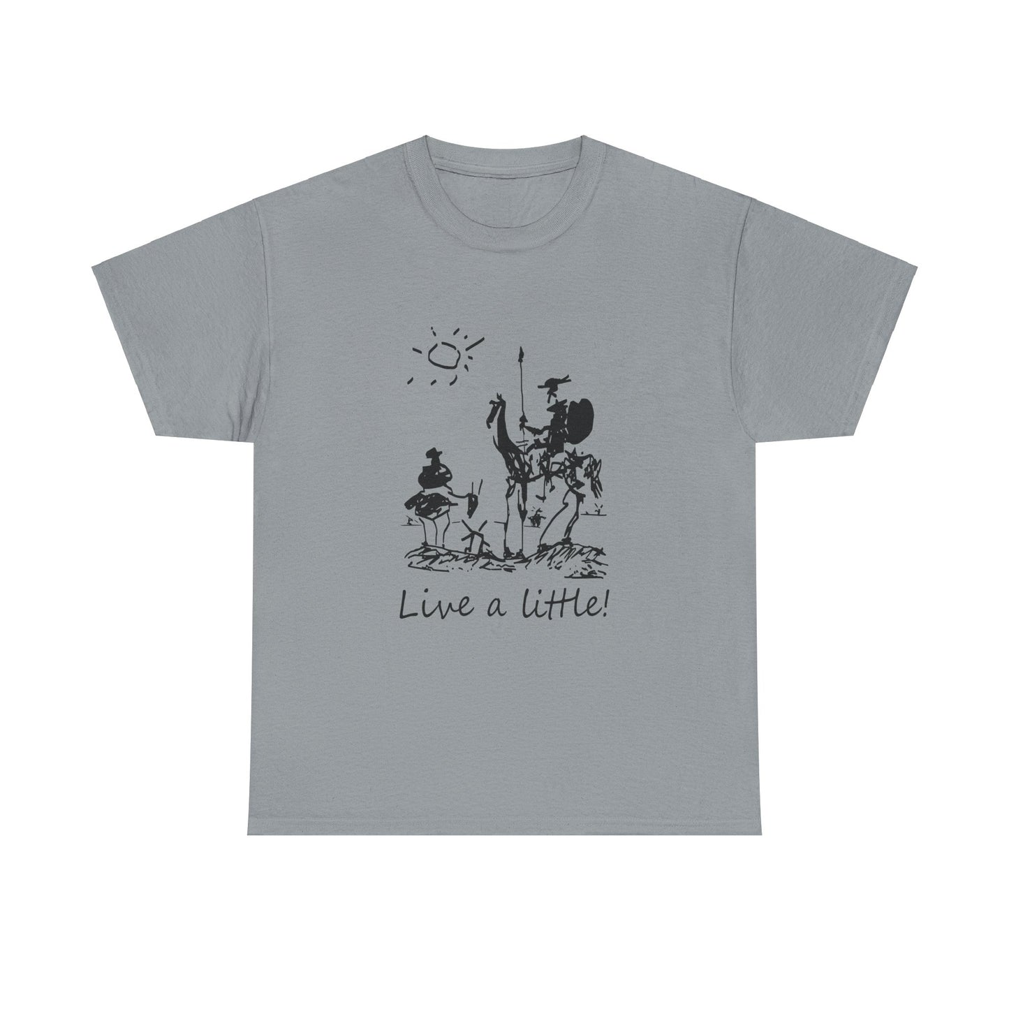 Don Quixote Sancho Panza Picasso Live a Little T-Shirt Unisex Heavy Cotton Tee, Literary Tee, Classic Literature Shirt